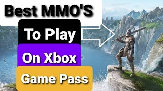 Best MMOS On Xbox Game Pass [upl. by Palladin]