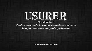 How to Pronounce usurer with Meaning Phonetic Synonyms and Sentence Examples [upl. by Nospmas288]