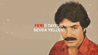 FERDİ TAYFUR SEVDA YELLERİ ORJİNALDEN KARAOKE VE SÖZLERİ 3 FARKLI KARAR İÇ İÇE AYNI VİDEODA [upl. by Ruenhs31]