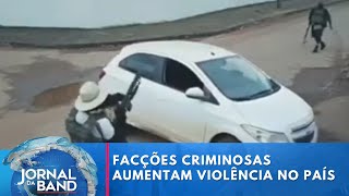 Facções criminosas espalhadas pelo Brasil provocam escalada da violência [upl. by Giorgio304]