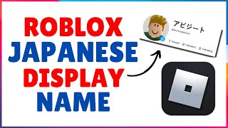 How to Get a Japanese Display Name on Roblox Without Changing Location 2024 [upl. by Drisko499]