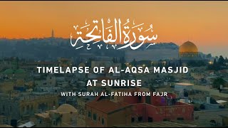 AlAqsa Masjid Sunrise Timelapse with Surah Fatiha [upl. by Aeslehs]