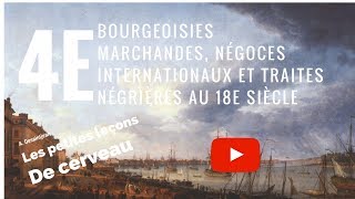 Bourgeoisies marchandes négoces internationaux et traités négrières au 18ème siècle [upl. by Fanchette317]