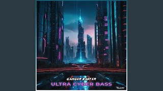 Ultra Cyber Bass [upl. by Koziara178]