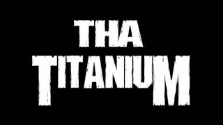 Tha Titanium  Bezdomnikot [upl. by Hulbert]