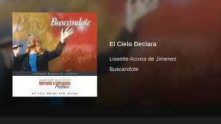 6 El Cielo Declara  Lissette Acosta [upl. by Caundra]