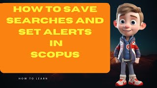 How to save searches and set alerts in Scopus [upl. by Ninerb14]