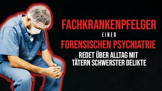 Interview mit einem Fachkrankenpfleger einer forensischen Psychiatrie [upl. by Clauddetta]