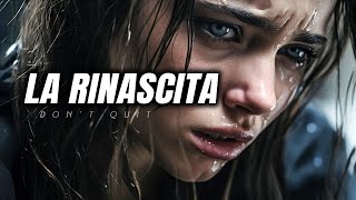 La RINASCITA Il video motivazionale che ti mostrerà come RICOMINCIARE [upl. by Sacrod134]