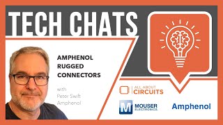 Amphenol Rugged Connectors  Tech Chats  Amphenol and Mouser Electronics [upl. by Howarth525]