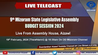 LIVE TELECAST 9th Mizoram State Legislative Assembly Budget Session 2024 [upl. by Nangem]