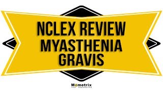 NCLEX Review Myasthenia Gravis [upl. by Janela]