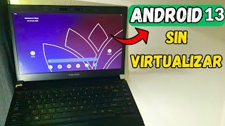 ⚡AL FIN ANDROID 13 PARA PC  instalar Android en Cualquier PC Windows ✅ [upl. by Psyche153]