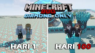 200 Hari di Minecraft Tapi DIAMOND ONLY  Duo Minecraft 100 hari [upl. by Aihtyc526]