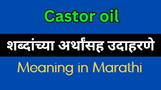 Castor oil Meaning In Marathi  Castor oil Explained in Marathi [upl. by Hamlin]