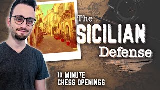 The Sicilian Defense  10Minute Chess Openings [upl. by Karsten]