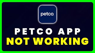 Petco App Not Working How to Fix Petco App Not Working [upl. by Belle]