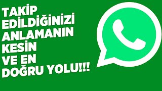 WHATSAPPTA TAKİP EDİLDİĞİNİZİ ANLAMANIN YOLLARI [upl. by Silado640]