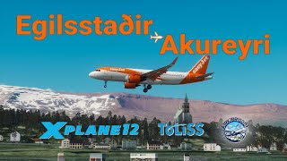 Icelandic Adventure EasyJet A320neo from Egilsstaðir to Akureyri on XPlane12 [upl. by Norat451]