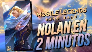 NOLAN EN 2 MINUTOS 👑 Como usar a Nolan Guía Combo Build  MOBILE LEGENDS ESPAÑOL [upl. by Inail756]