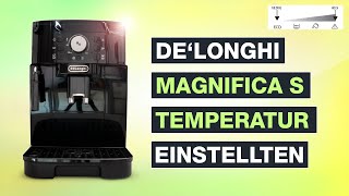 Delonghi Magnifica S Temperatur einstellen ECAM 11112B Testventure [upl. by Coletta]