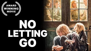 No Letting Go  Full Drama Movie [upl. by Stempson778]