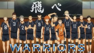 Warriors  Haikyuu AMV [upl. by Aleac]