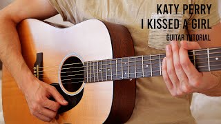 Katy Perry  I Kissed A Girl EASY Guitar Tutorial With Chords  Lyics [upl. by Fleeta]