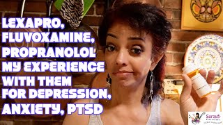 Lexapro Fluvoxamine Propranolol for Depression Anxiety PTSD [upl. by Arim]