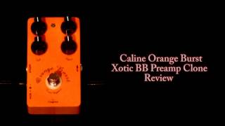 Caline Orangeburst BB Preamp Clone Review [upl. by Tal]