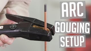 Arc Gouging Basics Part 1 Machine Setup [upl. by Nylicaj]