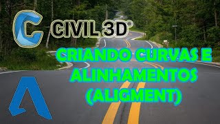 CRIANDO CURVAS E ALINHAMENTOS  ALIGNMENT [upl. by Kuth]