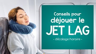 Des conseils pour déjouer le JET LAG décalage horaire [upl. by Conard]