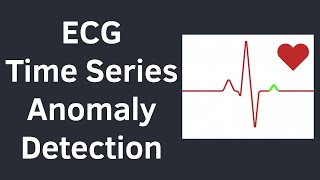 Time Series Anomaly Detection Tutorial with PyTorch in Python  LSTM Autoencoder for ECG Data [upl. by Gere]