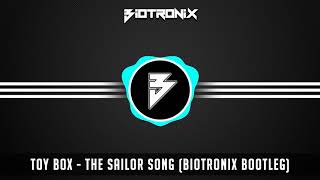 Toy Box  The Sailor Song Biotronix Bootleg [upl. by Raina691]