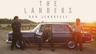 Akh Jehreeli  Official Video  The Landers  Sukh Kharoud Davi Singh SYNC New Punjabi songs 2024 [upl. by Francisca765]