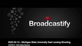 20230213 Michigan State Shooting Public Safety Response Audio [upl. by Bronder]