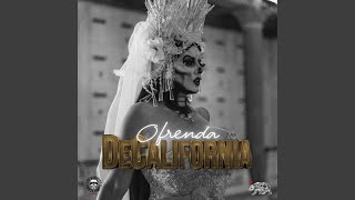 Ofrenda Decalifornia [upl. by Cita]