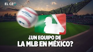 ¿Un equipo de la MLB en México [upl. by Noiramed]