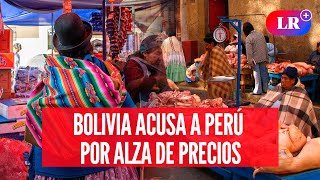 BOLIVIANOS denuncian que PERÚ es el culpable de la escasez de alimentos y alza de precios en su país [upl. by Adni]