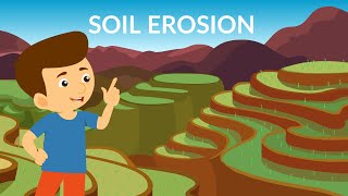 Soil Erosion  Types and Causes  Video for Kids [upl. by Ettevroc]