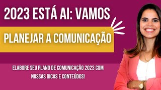 Qual a importância do Planejamento de Comunicação 2023 [upl. by Emalia]