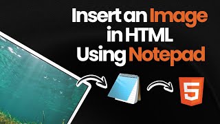 Insert Images in HTML  The FASTEST Way Using Notepad [upl. by Ahsiener]