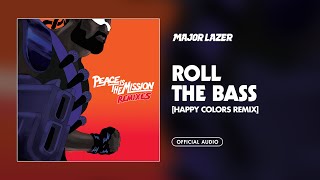 Major Lazer  Roll The Bass Happy Colors Remix Official Audio [upl. by Grobe]