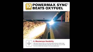 Plasma vs Oxy  10 reasons Powermax SYNC beats Oxyfuel [upl. by Latrena]