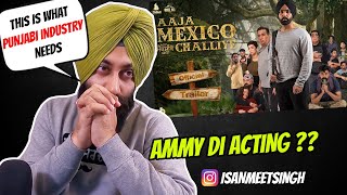 REACTION on Aaja Mexico Challiye  Official Trailer  Ammy Virk [upl. by Irelav745]