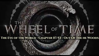 The Wheel Of Time The Eye of the World  Chapter 0753  Out of the Woods [upl. by Raymonds36]