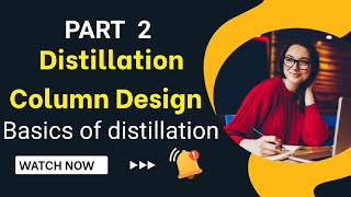 Distillation Column Design  Part 2  Basics Of Distillation  Buble Point  Dew Point  Raoults Law [upl. by Notle]