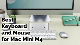 Best Keyboard and Mouse for Mac Mini M4 series [upl. by Aynav171]