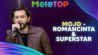 MOJO  Romancinta amp Superstar [upl. by Oiramal]